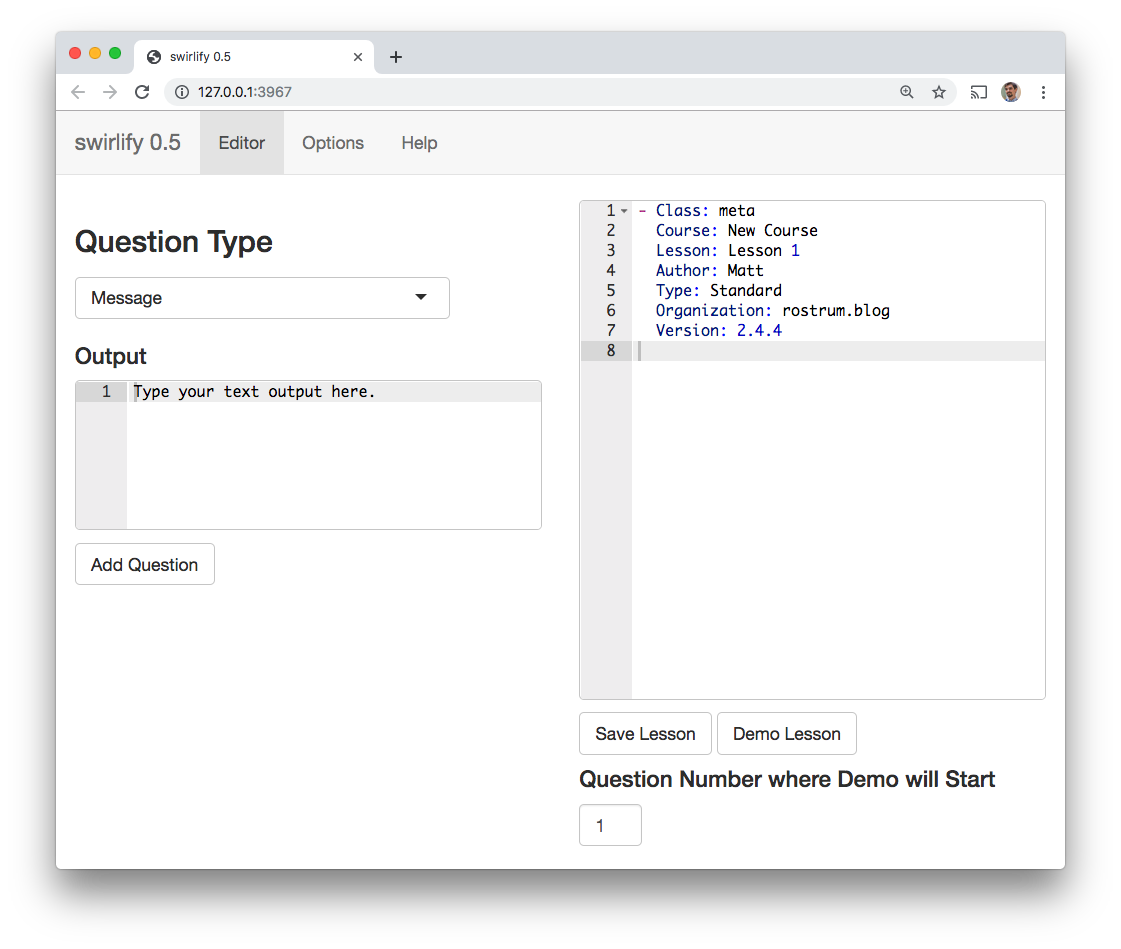 The Swirlify Shiny GUI for writing lessons, showing a dropdown box for the lesson type, a box for writing output, the YAML code for the lesson so far, and buttons for saving and demoing the code.