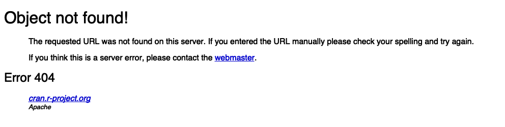 A screenshot of the simple 404 page for the CRAN website, which can be seen when trying to access a URL that has no content. It says 'object not found' and that 'the requested URL was not found on this server.