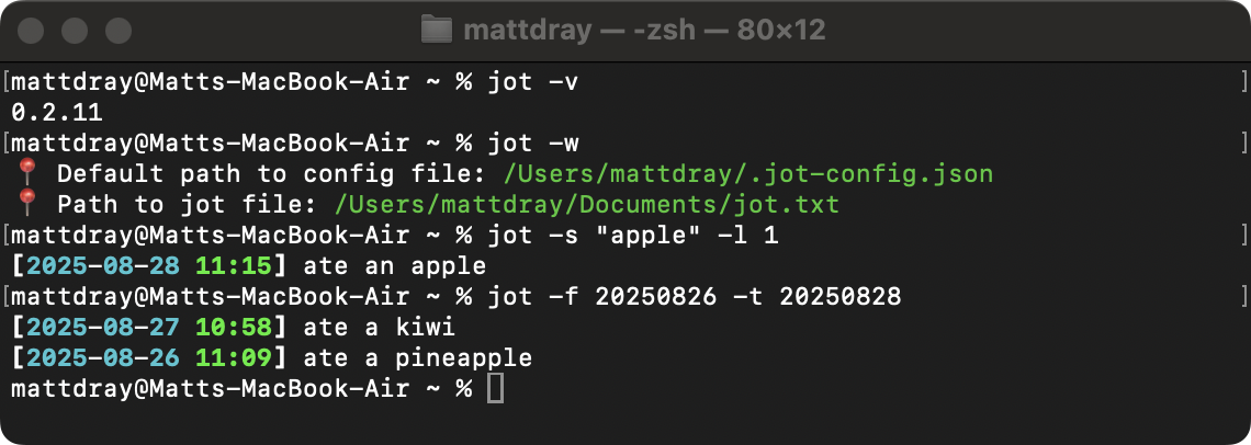 Screenshot of a macOS terminal window running the jot tool four times, with option 'v' to print the version number; 'w' to print where the config and jot files are; 's' and 'l' to search for the most recent jotting that contains the word 'apple'; and 'f' and 't' flags to return jottings from one date to another.